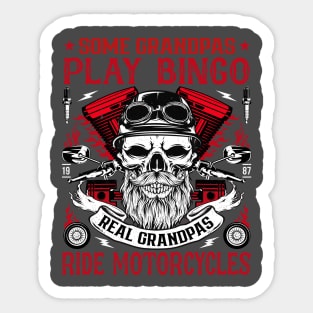 Some grandpas play bingo real grandpas ride motorcycles Sticker